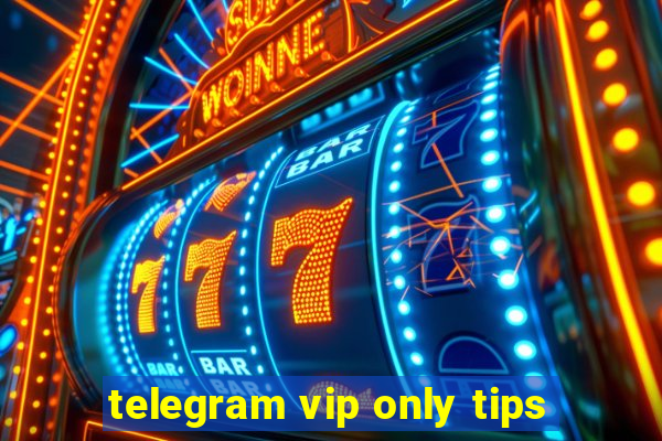 telegram vip only tips